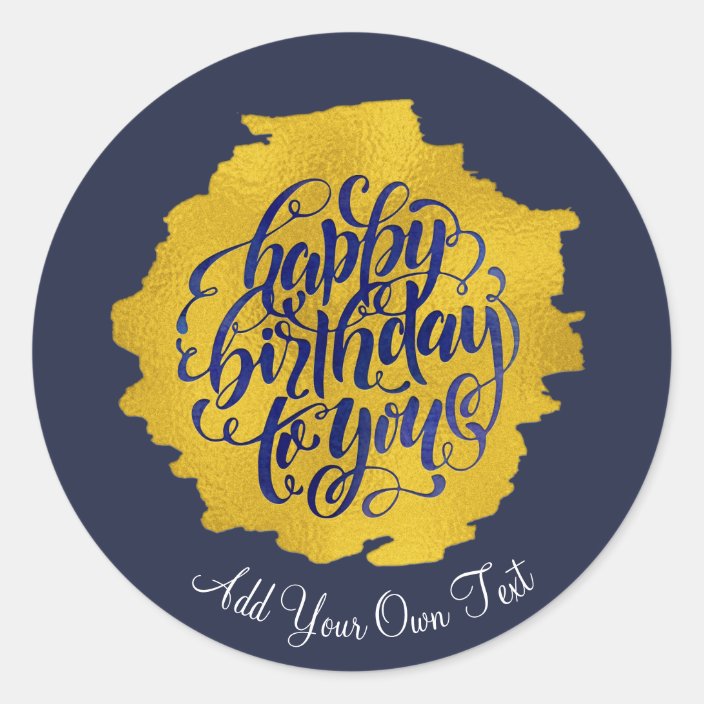Elegant happy birthday gold calligraphy classic round sticker | Zazzle.com