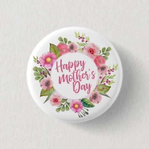 Elegant Happy Mothers Day Floral  Pin Button