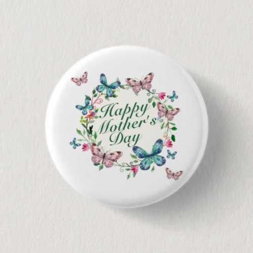 Elegant Happy Mothers Day Floral Wreath Button