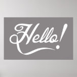 Elegant Hello Poster<br><div class="desc">Hello design. Elegant typography. Titanium Color. Art by José Ricardo</div>