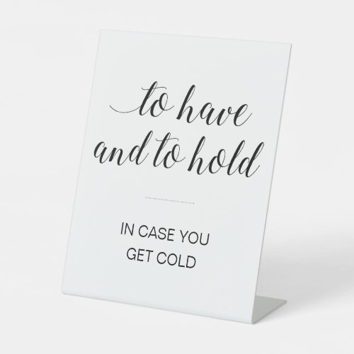 Elegant In Case You Get Cold Blanket Wedding Pedestal Sign