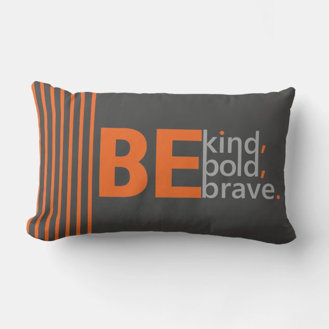 Elegant Inspirational Quote Be Kind, Bold, Brave Lumbar Pillow (Front)