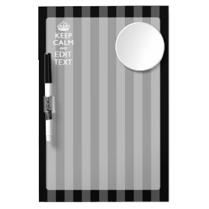 Elegant KEEP CALM AND Your Text on Black Stripes Dry Erase Board With Mirror
