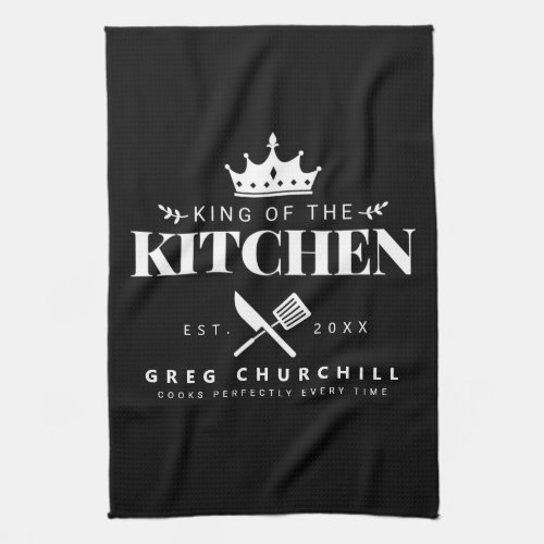 Elegant King of The Kitchen Modern Black with Name Kitchen Towel