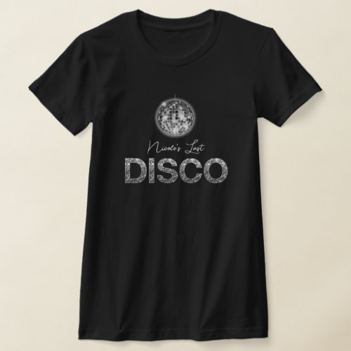 Elegant Last Disco Bachelorette Party Theme Custom T_Shirt