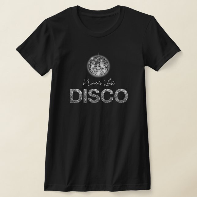 Elegant Last Disco Bachelorette Party Theme Custom T-Shirt (Laydown)