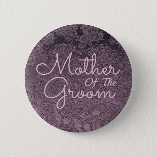 Elegant Lavender Mauve Purple Mother Of The Groom Button