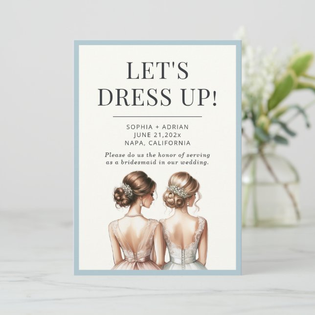 Elegant "Let's Dress Up" Bridesmaid Maid of Honor  Invitation (Standing Front)