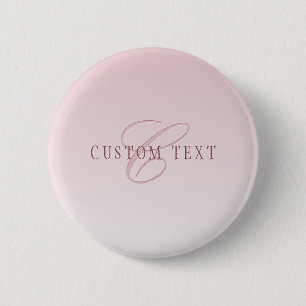 Elegant Lettering & Monogram   Rose Ombre Button