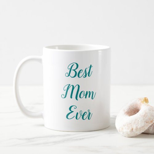 Elegant Light Teal Best Mom Ever Typography Coffee Mug