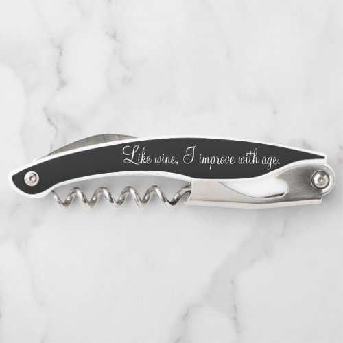 Elegant Like Wine I Improve With Age Waiters Corkscrew