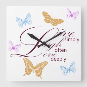 Elegant Live Laugh Love Butterflies Square Wall Clock by joacreations at Zazzle