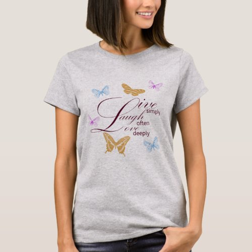 Elegant Live Laugh Love Butterflies T_Shirt