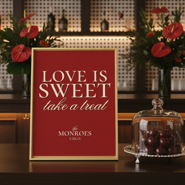Elegant Luxury Red Love is Sweet Wedding Dessert Poster (Add charm and elegance to your dessert or favor table with this Old Money Bold Red Treat Sign!)