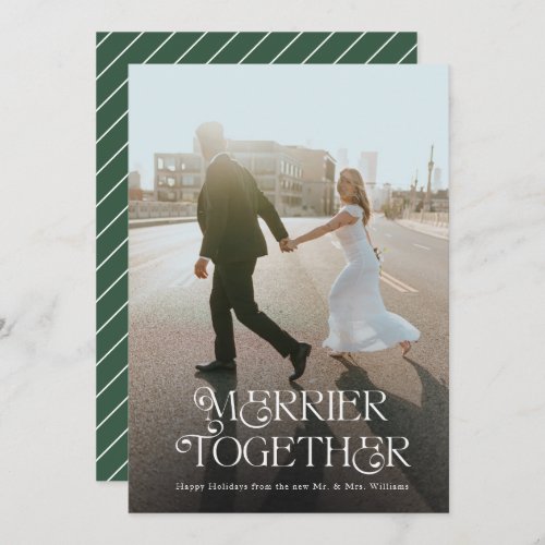 Elegant Merrier Together Family or Newlywed  Holid Holiday Card
