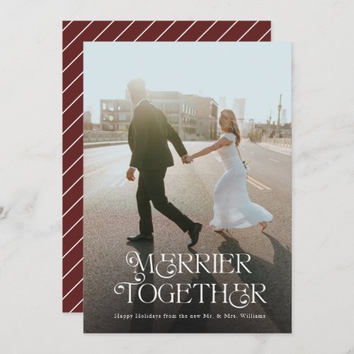 Elegant Merrier Together Family or Newlywed  Holiday Card
