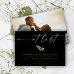 Elegant Minimal At Last Wedding Photo Real Foil Invitation<br><div class="desc">An elegant yet simple minimalist, modern design sure to impress friends and family, features a real gold foil calligraphy script against a neutral background. Choose either gold, silver, or rose gold real foil. Easily customize with your personal information on the front of the card and your awesome photo on the...</div>