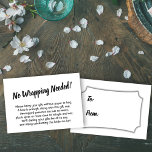 Elegant, Minimal Bridal No Wrap Shower Gift Card<br><div class="desc">If you're hosting a no-gift-wrap display shower for a bride-to-be, this fun, simple card could be the choice for you. Using an elegant script font, I first added a header that reads "No Wrapping Needed!" on the front, and "To" and "From" for the gift tag side. The template field was...</div>