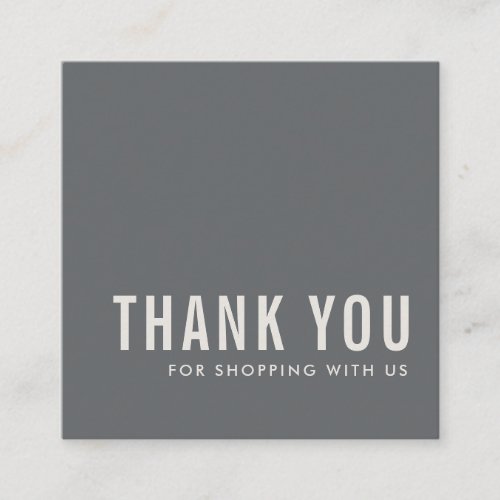 ELEGANT MINIMAL SIMPLE GREY OFF WHITE THANK YOU  SQUARE BUSINESS CARD