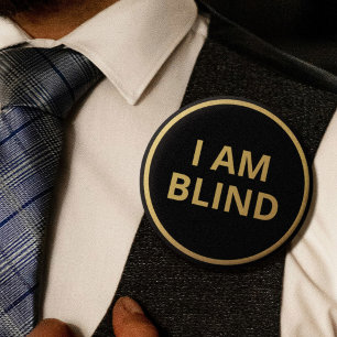Elegant Minimalist Black Gold Text I Am Blind Button