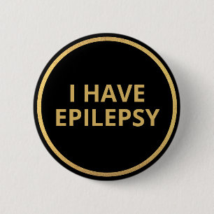 Elegant Minimalist Black Gold Text I Have Epilepsy Button