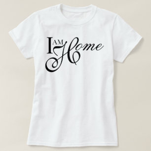 Elegant minimalist I Am Home soft life affirmation T-Shirt