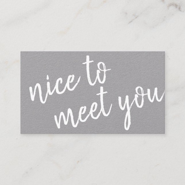 Elegant Minimalist Nice to Meet You Gray Kraft Business Card (Front)