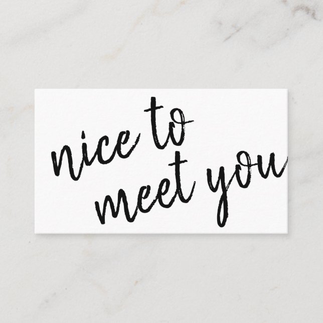 Elegant Minimalist Nice to Meet You Monochrome Business Card (Front)