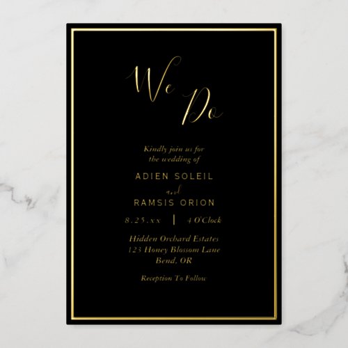 Elegant Modern Black Gold We Do Wedding Foil Invitation