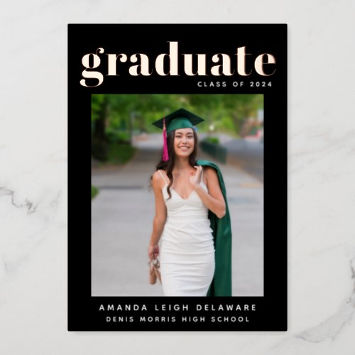 Elegant Modern Graduation Photo Rose Gold Foil Invitation