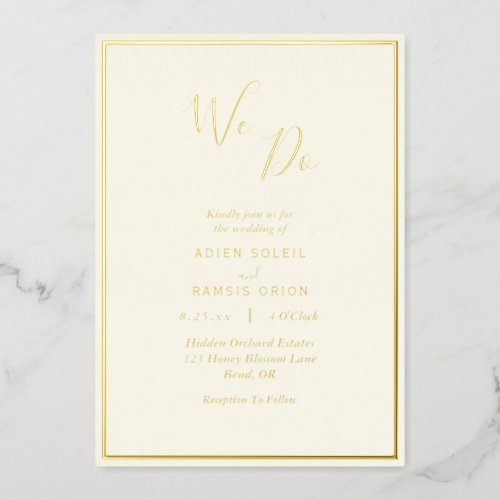 Elegant Modern Ivory We Do Wedding Gold Foil Invitation