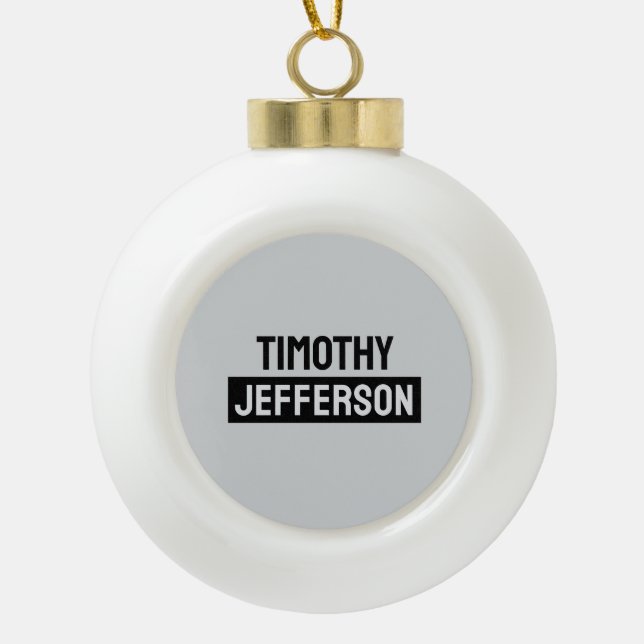 Elegant Modern Minimalist Own Name Ceramic Ball Christmas Ornament (Front)
