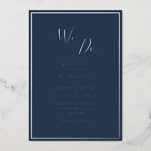 Elegant Modern Navy Silver We Do Wedding Foil Invitation