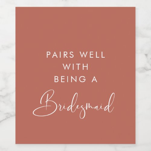 Elegant modern Pairs well with being a bridesmaid Wine Label