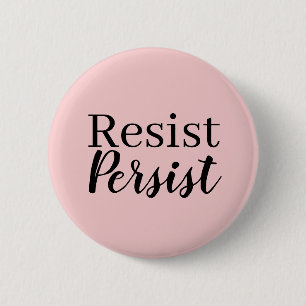 Elegant Modern Resist Persist Inspirational Quote Button