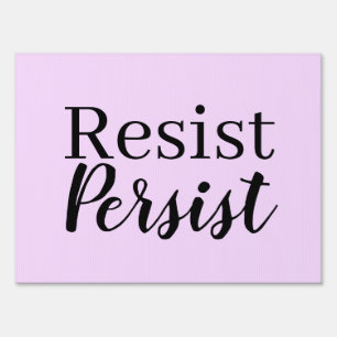 Elegant Modern Resist Persist Inspirational Quote Sign