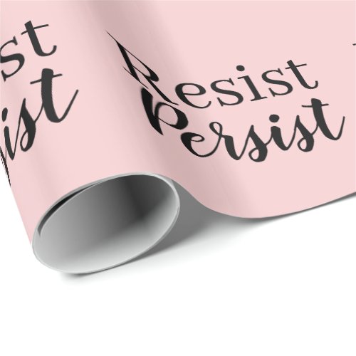 Elegant Modern Resist Persist Inspirational Quote Wrapping Paper