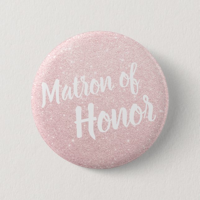 Elegant & modern rose gold glitter matron of honor button (Front)