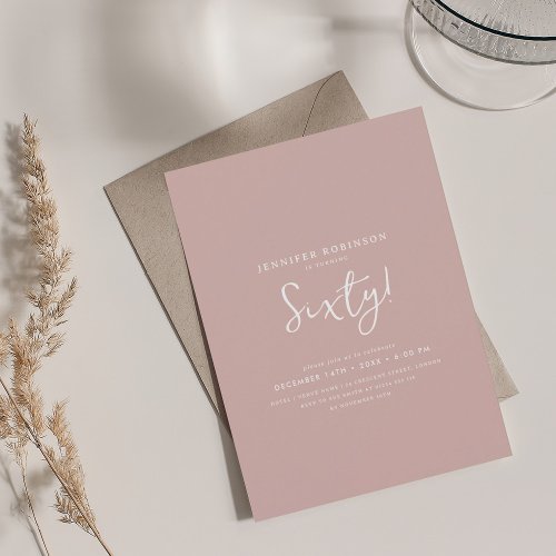 Elegant Modern Script 60th Birthday Dusty Pink  Invitation