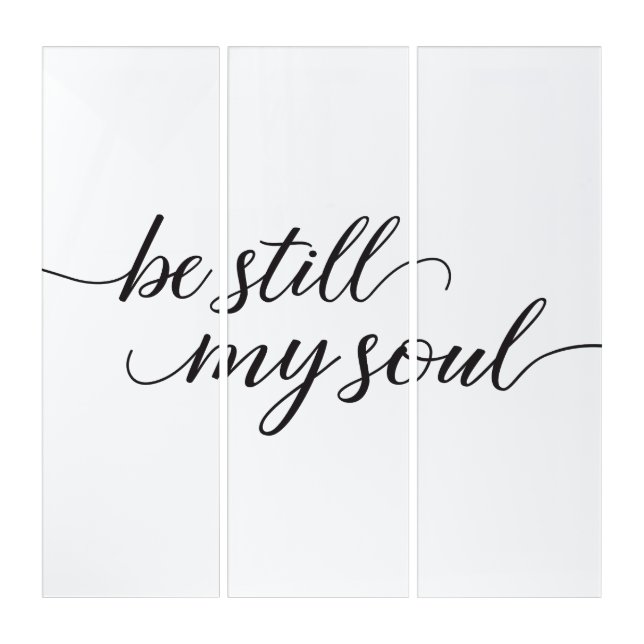 Elegant modern script Be Still My Soul  Triptych (Front)
