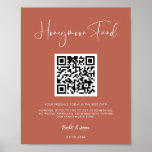 Elegant & modern terracotta Honeymoon fund QR code Poster<br><div class="desc">A modern typography and a trendy terracotta color for your wedding stationery: choose this simple and elegant wedding suite. Fully customizable: you can change the background as well as the text color as you like. Replace the QR code with your own to give your guests access to your digital wishing...</div>