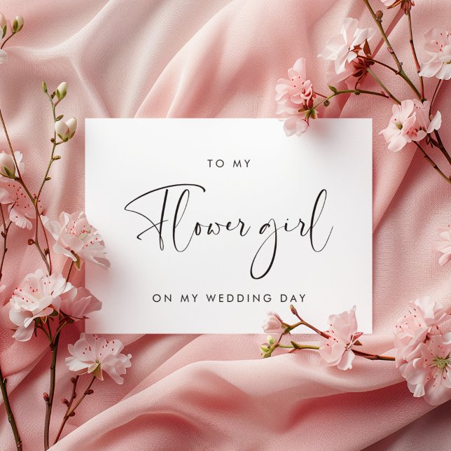 Elegant Modern To my Flower girl wedding day card (Creator Uploaded)