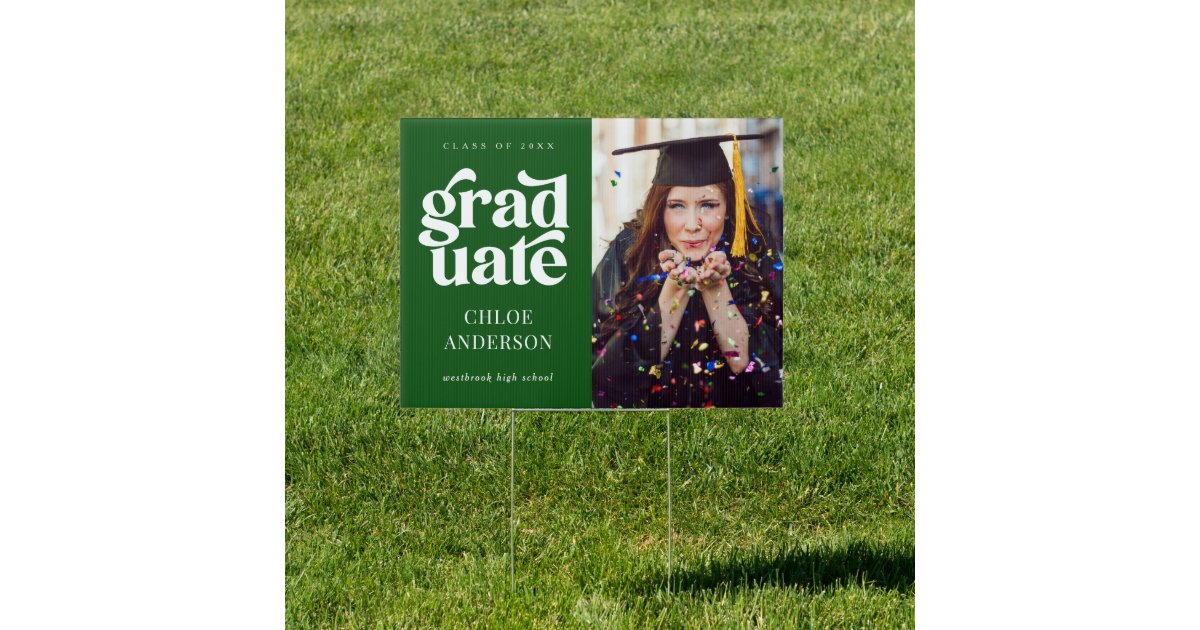 Elegant Modern Type Photo Green Graduation Yard Sign | Zazzle