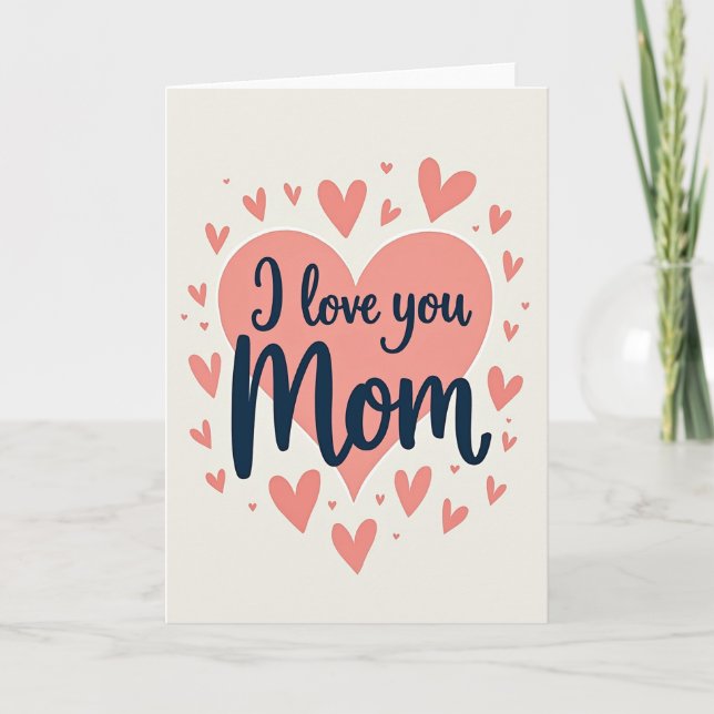 Elegant Mom I Love You Card (Front)