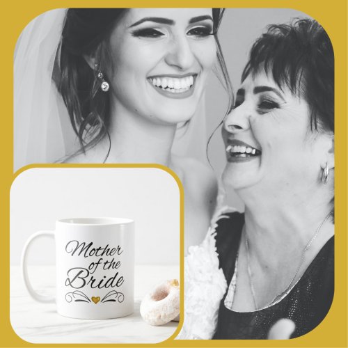 Elegant Mother of the Bride Heart of Gold Wedding Coffee Mug