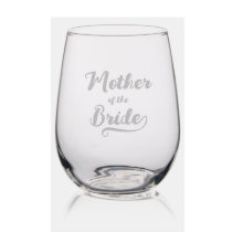 Elegant Mother of The Bride Wedding Party Stemless Wine Glass