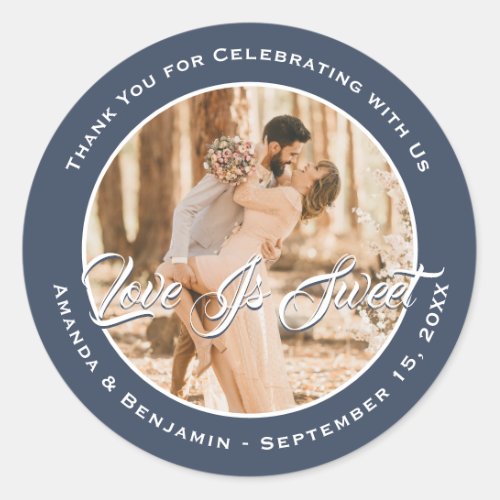 Elegant Navy Blue Love Is Sweet Wedding Photo Classic Round Sticker