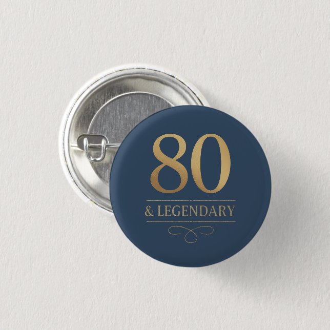 Elegant Navy & Gold 80th & Legendary Birthday Button (Front & Back)