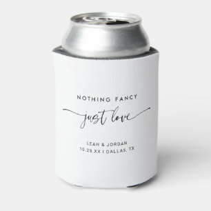 Elegant Nothing Fancy Just Love Wedding Reception Can Cooler
