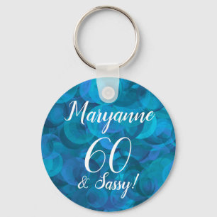 Elegant Ocean Blue 60 and Sassy Birthday Name Keychain